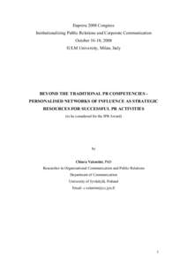 Euprera 2008 Congress Institutionalizing Public Relations and Corporate Communication October 16-18, 2008 IULM University, Milan, Italy  BEYOND THE TRADITIONAL PR COMPETENCIES PERSONALISED NETWORKS OF INFLUENCE AS STRATE