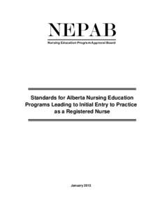 NEPAB Nursing Education Program Approval Board Standards for Alberta Nursing Education Programs Leading to Initial Entry to Practice as a Registered Nurse