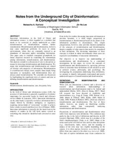 Notes from the Underground City of Disinformation: A Conceptual Investigation Natascha A. Karlova Jin Ha Lee University of Washington Information School Seattle, WA