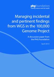 Managing incidental and pertinent findings from WGS in the 100,000 Genome Project A discussion paper from the PHG Foundation