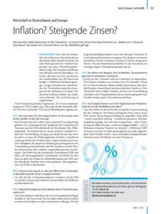 recht | steuern | wirtschaft  Wirtschaft in Deutschland und Europa Inflation? Steigende Zinsen? Die enormen Geldschwemmen in der Finanzkrise, so hörte man, lösen eine Hyperinflation aus. Stehen wir in Deutschland davor