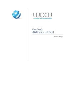 Case Study:  Airlines – Jet Fuel Silvano Stagni  Case study: Airlines – Jet Fuel