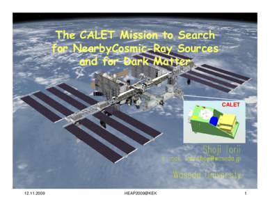 The CALET Mission to Search for NearbyCosmic-Ray Sources and for Dark Matter CALET CALET