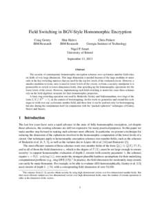 Field Switching in BGV-Style Homomorphic Encryption Craig Gentry IBM Research Shai Halevi IBM Research