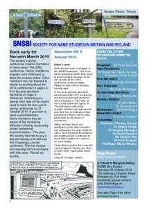 Names Places People  SNSBI SOCIETY FOR NAME STUDIES IN BRITAIN AND IRELAND Book early for Norwich March 2015 The society’s spring