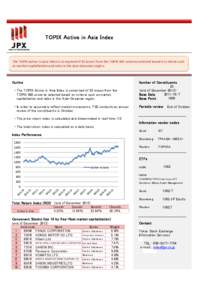 TOPIX Active in Asia Index  The TOPIX Active in Asia Index is comprised of 25 issues from the TOPIX 500 universe selected based on criteria such as market capitalization and sales in the Asia-Oceanian region.  Outline