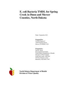 E. coli Bacteria TMDL for Spring Creek in Dunn and Mercer Counties, North Dakota Final: September 2011