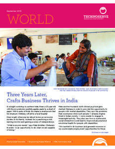 September[removed]WORLD With TechnoServe’s assistance, Mala Giridhar, right, launched a crafts business that has created employment for dozens of people in her community.