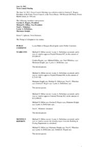 June 14, 2012 Town Council Meeting The June 14, 2012, Town Council Meeting was called to order by Gordon E. Rogers, President of the Foster Town Council, at the Town House, 180 Howard Hill Road, Foster, Rhode Island, at 