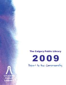The Calgary Public Library  2009 Our