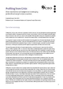 Profiting from Crisis How corporations and lawyers are scavenging profits from Europe’s crisis countries Amsterdam/Brussels, March[removed]Published by the Transnational Institute and Corporate Europe Observatory