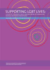 A STUDY OF THE MENTAL HEALTH AND WELL-BEING OF LESBIAN, GAY, BISEXUAL AND TRANSGENDER PEOPLE The Research was commissioned by the Gay and Lesbian Equality Network (GLEN) and BeLonG To Youth Service, and is funded by the 