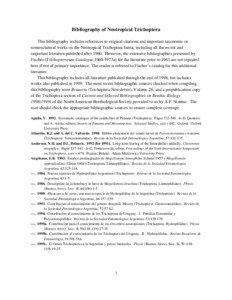 Bibliography of Neotropical Trichoptera This bibliography includes references to original citations and important taxonomic or nomenclatural works on the Neotropical Trichoptera fauna, including all the recent and