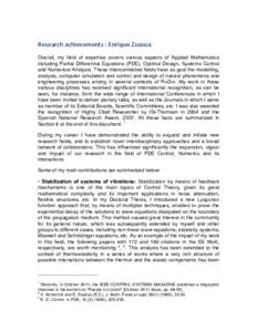 Research	
  achievements	
  :	
  Enrique	
  Zuazua	
    	
   Overall, my field of expertise covers various aspects of Applied Mathematics including Partial Differential Equations (PDE), Optimal Design, Systems Cont