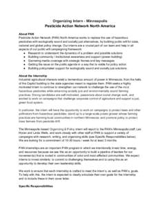 Organizing Intern - Minneapolis Pesticide Action Network North America About PAN Pesticide Action Network (PAN) North America works to replace the use of hazardous pesticides with ecologically sound and socially just alt