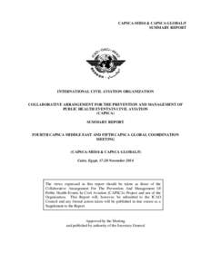 CAPSCA-MID/4 & CAPSCA GLOBAL/5 SUMMARY REPORT INTERNATIONAL CIVIL AVIATION ORGANIZATION  COLLABORATIVE ARRANGEMENT FOR THE PREVENTION AND MANAGEMENT OF