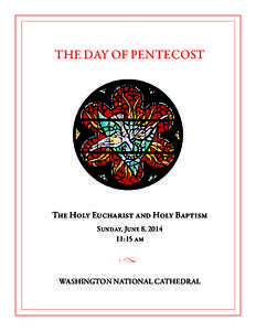 THE DAY OF PENTECOST  The Holy Eucharist and Holy Baptism Sunday, June 8, [removed]:15 am