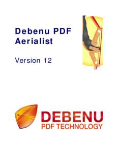 Debenu PDF Aerialist Version 12 Debenu PDF Aerialist™ User Guide Contents