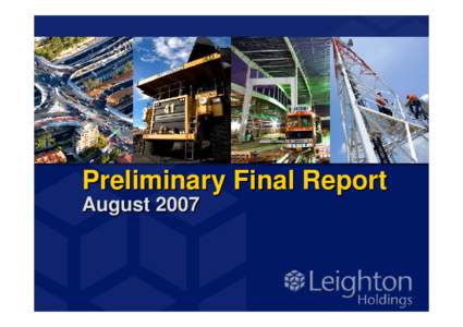 Preliminary Final Report August 2007 Presentation Outline - Results highlights - Operational update