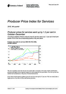Prices and Costs[removed]Producer Price Index for Services 2010, 4th quarter  Producer prices for services went up by 1.2 per cent in