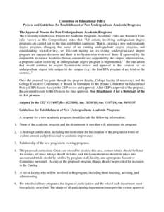 Committee on Educational Policy Process and Guidelines for Establishment of New Undergraduate Academic Programs The Approval Process for New Undergraduate Academic Programs The Universitywide Review Process for Academic 
