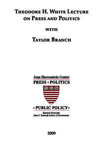 Theodore H. White Lecture on Press and Politics with Taylor Branch  2009