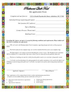 Piedmont Quilt Trail Site application Form Complete and mail form to:  2222-A South Fayetteville Street; Asheboro, NC 27203