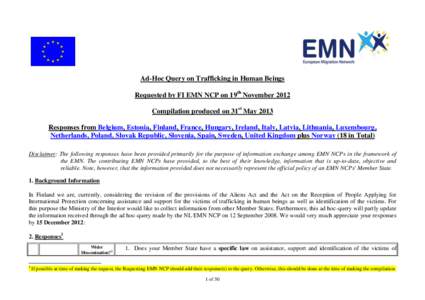 Ad-Hoc Query on Trafficking in Human Beings Requested by FI EMN NCP on 19th November 2012 Compilation produced on 31st May 2013 Responses from Belgium, Estonia, Finland, France, Hungary, Ireland, Italy, Latvia, Lithuania