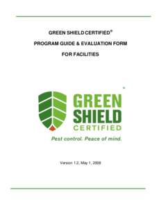 GREEN SHIELD CERTIFIED® PROGRAM GUIDE & EVALUATION FORM FOR FACILITIES ®