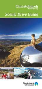 Scenic Drive Guide  Scenic Drives This scenic self-drive guide enables you to explore, at your leisure, many fascinating sites in the Christchurch area, while viewing some of the most beautiful and spectacular