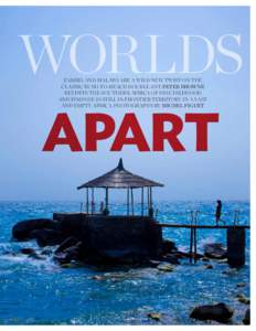 worlds apart ZAMBIA AND MALAWI ARE A WILD NEW TWIST ON THE CLASSIC BUSH-TO-BEACH DOUBLE-HIT. peter browne REVISITS THE SOUTHERN AFRICA OF HIS CHILDHOOD AND FINDS HE IS STILL IN FRONTIER TERRITORY IN A VAST