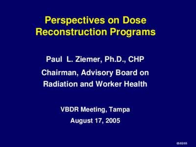 National Institute for Occupational Safety and Health / Nuclear physics / Radioactivity / Nuclear weapons / Occupational safety and health / Radiation dose reconstruction / Energy Employees Occupational Illness Compensation Program / Radiation Exposure Compensation Act / Ionizing radiation / Medicine / Radiobiology / Health