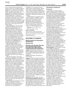 tkelley on DSK3SPTVN1PROD with  Federal Register / Vol. 77, No[removed]Friday, December 28, [removed]Notices well as undersized and egg-bearing lobsters. Data to be recorded during the tagging process will include carapace