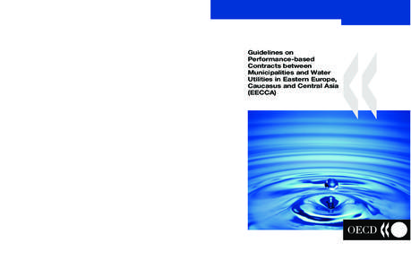 Water supply and sanitation infrastructure in Eastern Europe, Caucasus and Central Asia is often critically deteriorated, involving significant risks for human health and the environment. A key reason for this situation 