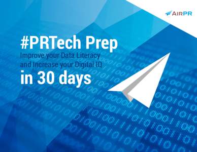#PRTechPrep Improve your Data Literacy and Increase your Digital IQ in 30 days
