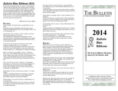 Bulletin Blue Ribbons 2014 Poetry! That was the big story this year, with so many impressive collections that we broke them into a separate section, and with a trio more of individual biographies/autobiographies in compe