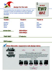 THE GREAT  design for the web The screenshots show the website at a large screensize - your challenge is to draw out wireframes to show the ʻresponsive web designʼ for the 2 smaller screensizes: 800x600px and
