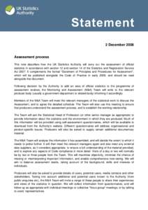 2 December[removed]Assessment process This note describes how the UK Statistics Authority will carry out the assessment of official statistics in accordance with section 12 and section 14 of the Statistics and Registration