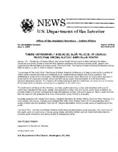 NEWS--U.S. Department of the Interior Office of the Assistant Secretarv- Indian Affairs For Immediate Release: June 1, 1999  Nedra Darling