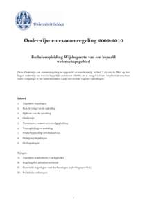 Onderwijs- en examenregelingBacheloropleiding Wijsbegeerte van een bepaald wetenschapsgebied Deze Onderwijs- en examenregeling is opgesteld overeenkomstig artikel 7.13 van de Wet op het hoger onderwijs en wete