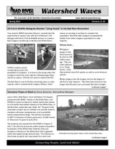 The newsletter of the Bad River Watershed Association  www.badriverwatershed.org Spring 2015