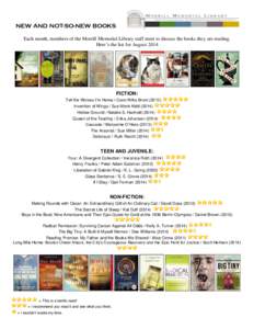 NEW AND NOT-SO-NEW BOOKS Each month, members of the Morrill Memorial Library staff meet to discuss the books they are reading. Here’s the list for August 2014 FICTION: Tell the Wolves I’m Home / Carol Rifka Brunt (20