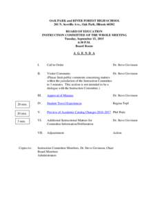 OAK PARK and RIVER FOREST HIGH SCHOOL 201 N. Scoville Ave., Oak Park, IllinoisBOARD OF EDUCATION INSTRUCTION COMMITTEE OF THE WHOLE MEETING Tuesday, September 15, 2015 4:30 P.M.