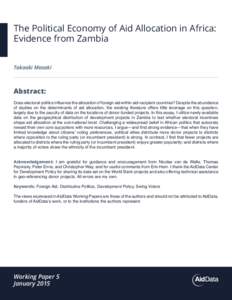 The Political Economy of Aid Allocation in Africa: Evidence from Zambia Takaaki Masaki Abstract: