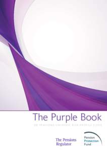 The Purple Book DB PENSIONS UNIVERSE RISK PROFILE | 2015 The Purple Books give the most comprehensive picture of the risks faced by the