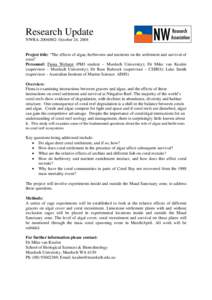 Research Update NWRA[removed]: October 24, 2004 Project title: “The effects of algae, herbivores and nutrients on the settlement and survival of coral” Personnel: Fiona Webster (PhD student – Murdoch University); D