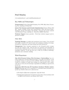 Paul Munday www.paulmunday.net [removed] Key Skills and Technologies Programming Python, Bash/Shell Scripting, Perl, PHP, SQL, Ruby, Processing, Git, JavaScript, HTML/CSS. Linux/Unix Systems and Network 