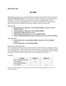 SECTION[removed]Tie Bids The following preferences are used in breaking tie proposals in accordance with current statutes. Texas Government Code §§ [removed], [removed], [removed]Priority is given in the sequence listed b