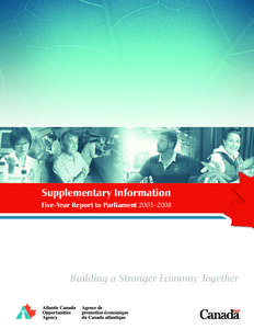 Supplementary Information Five-Year Report to Parliament 2003–2008 Building a Stronger Economy Together  a