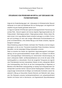 Zusammenfassung der Master-Thesis von Paul Geiser STEUERUNG VON PROZESSEN IM SPITAL AUF DER BASIS VON PATIENTENPFADEN